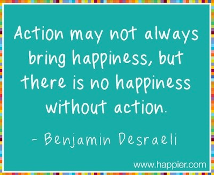 Action may not always bring happiness